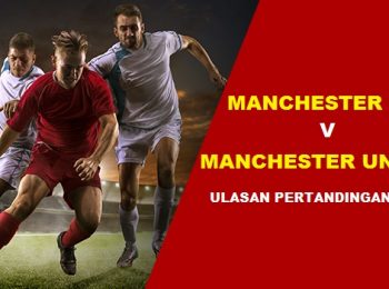 EPL Preview: Manchester City vs Manchester United