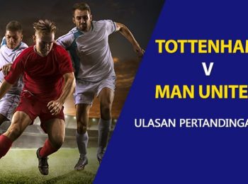 Tottenham vs Man United: EPL Game Preview